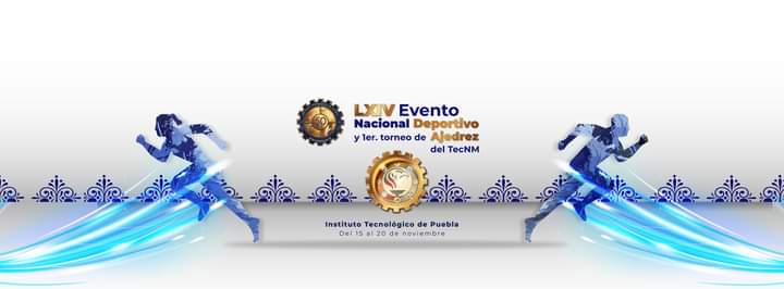 LXIV Evento Nacional Deportivo Y 1er. Torneo de Ajedrez del TecNM